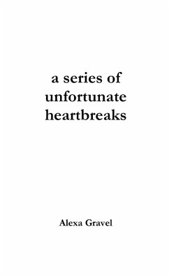 a series of unfortunate heartbreaks - Gravel, Alexa