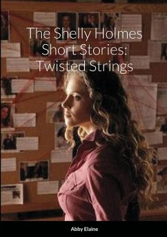 The Shelly Holmes Short Stories - Tonn, Abby