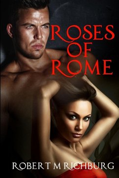 Roses of Rome - Richburg, Robert