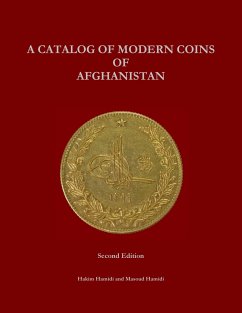 A Catalog of Modern Coins of Afghanistan - Hamidi, Hakim; Hamidi, Masoud