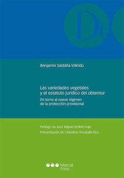 Las variedades vegetales y el estatuto jurídico del obtentor : en torno al nuevo régimen de la protección provisional