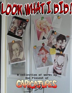 Cover Look What I Did! A Collection of Works by Don Pinsent of Caricatures by Don