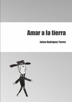 Amar a la tierra - Rodríguez Torres, Jaime