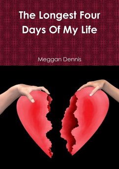 The Longest Four Days Of My Life - Dennis, Meggan