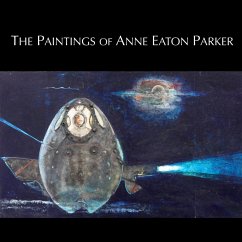 The Paintings of Anne Eaton Parker - Parker, Anne Eaton