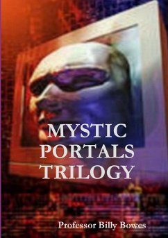 MYSTIC PORTALS TRILOGY - Bowes, Billy