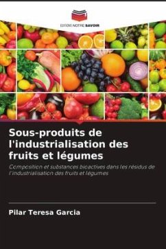 Sous-produits de l'industrialisation des fruits et légumes - Garcia, Pilar Teresa