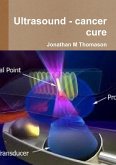 Ultrasound - cancer cure