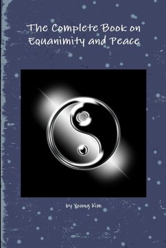 The Complete Book on Equanimity and Peace - Kim, Young