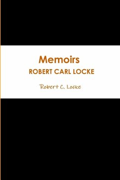 Memoirs / ROBERT CARL LOCKE 2018 - Locke, Robert C.