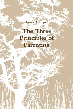 The Three Principles of Parenting - Ardinger, Bruce