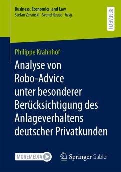 Analyse von Robo-Advice unter besonderer Berücksichtigung des Anlageverhaltens deutscher Privatkunden - Krahnhof, Philippe