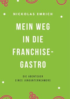 Mein Weg in die Franchise-Gastro - Emrich, Nickolas