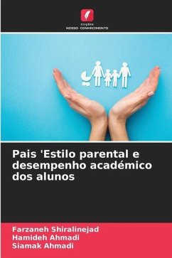 Pais 'Estilo parental e desempenho académico dos alunos - Shiralinejad, Farzaneh;Ahmadi, Hamideh;Ahmadi, Siamak