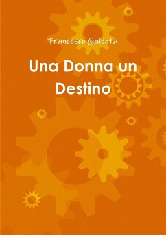 Una Donna un Destino - Galeota, Francesco