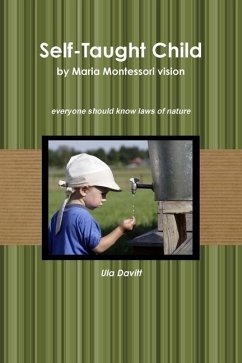 Self-Taught Child by Maria Montessori vision - Davitt, Ula