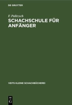 Schachschule für Anfänger - Palitzsch, F.