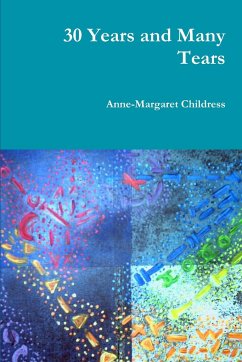 30 Years and Many Tears - Childress, Anne-Margaret