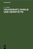 Volkskraft, Familie und Heimstätte