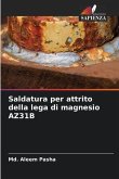 Saldatura per attrito della lega di magnesio AZ31B