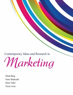 Contemporary Ideas and Research in Marketing - Baig, Ebad; Tahir, Hina; Shahzadi, Iram