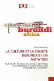 LA CULTURE ET LA SOCIETE BURUNDAISE EN MUTATION