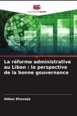 La réforme administrative au Liban : la perspective de la bonne gouvernance