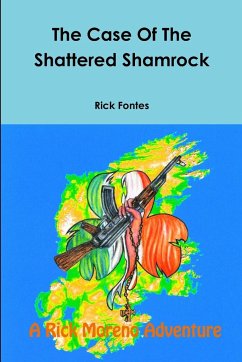 The Case Of The Shattered Shamrock - Fontes, Rick