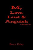 My Love, Lust & Anguish