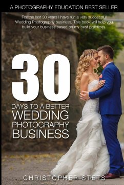 30 Days to a Better Wedding Photography Business - Stets, Christopher