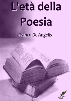 L'età della poesia - De Angelis, Franco