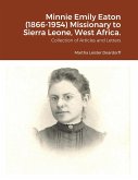 Minnie Emily Eaton (1866-1954) Missionary to Sierra Leone, West Africa.