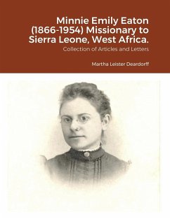 Minnie Emily Eaton (1866-1954) Missionary to Sierra Leone, West Africa. - Deardorff, Martha C.