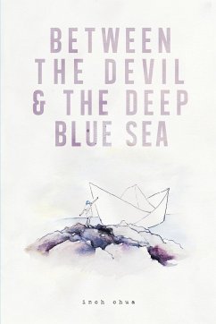 Between The Devil & The Deep Blue Sea - Chua, Inch