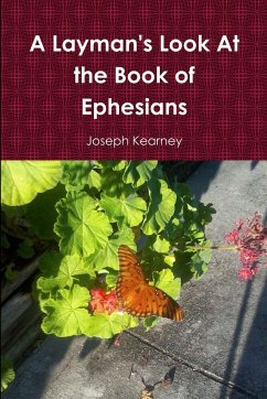 A Layman's Look At the Book of Ephesians - Kearney, Joseph