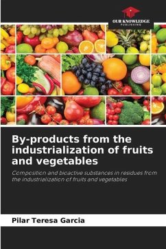 By-products from the industrialization of fruits and vegetables - Garcia, Pilar Teresa