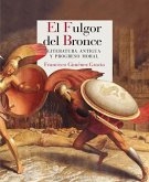 El fulgor del bronce El fulgor del bronce