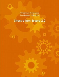 Stress e Ben-Essere 2.0 - Attanasio, Francesco; Pellegrino, Ferdinando