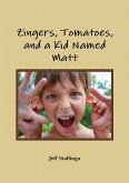 Zingers, Tomatoes, and a Kid Named Matt