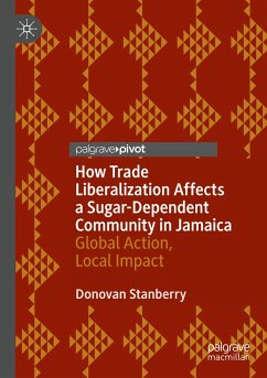 How Trade Liberalization Affects a Sugar Dependent Community in Jamaica - Stanberry, Donovan