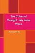 The Colors of Thought...My Inner Voice - Bild 1