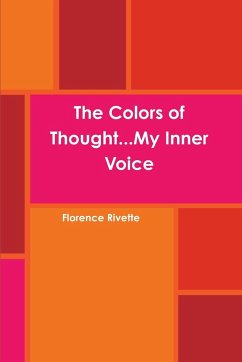 The Colors of Thought...My Inner Voice - Rivette, Florence
