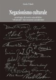 Negazionismo culturale antologia di teorie scientifiche "eliminate" dai consessi accademici