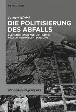 Die Politisierung des Abfalls - Moisi, Laura