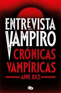 Entrevista con el vampiro (edición especial serie TV) (Crónicas Vampíricas 1)