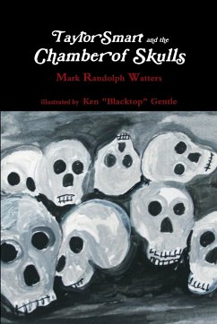 Taylor Smart and the Chamber of Skulls - Watters, Mark Randolph