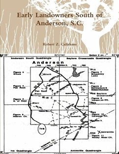 Early Landowners South of Anderson, S.C. - Callaham, Robert Z.