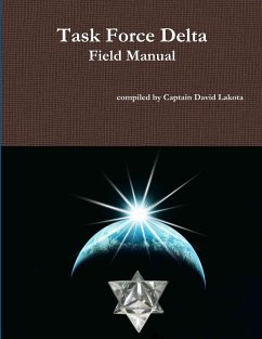 Task Force Delta Field Manual - Lakota, David