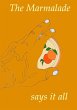 THE MARMALADE SAYS IT ALL - Bild 1