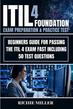 ITIL 4 Foundation Exam Preparation & Practice Test - Miller, Richie